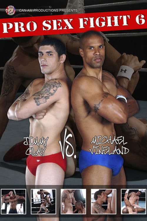 Pro Sex Fight 6: Clay vs Vineland poster