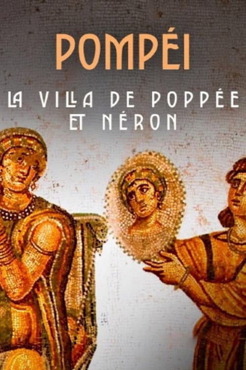 Pompeji - Die Villa von Neros Kaiserin poster
