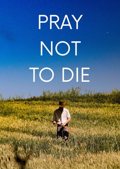 Pray Not to Die poster