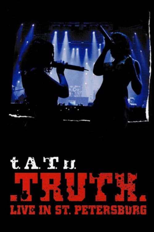 t.A.T.u.  - Truth Live In St. Petersburg poster