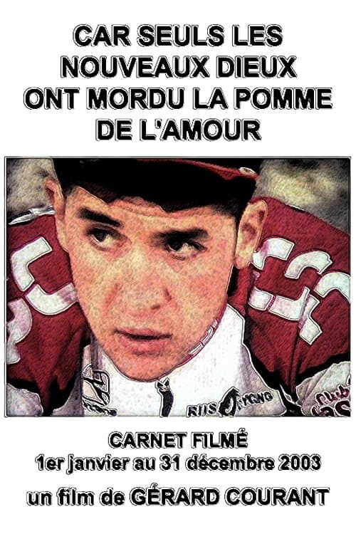 Car seuls les dieux ont mordu la pomme de l'amour poster