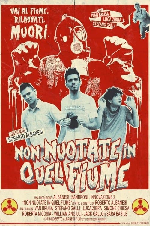 Non Nuotate In Quel Fiume poster