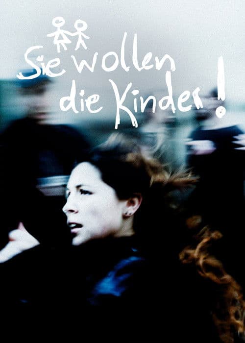 Sie Wollen die Kinder! poster