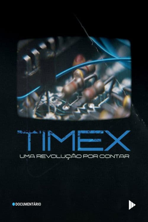 Timex: Uma Revolução Por Contar poster