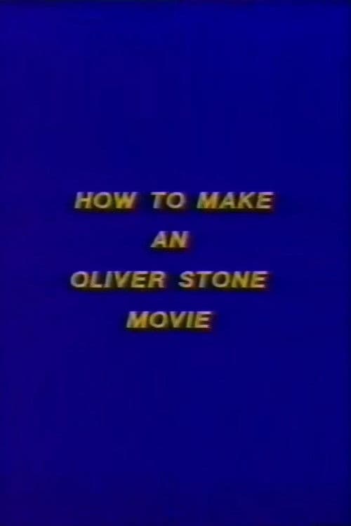 How to Make an Oliver Stone Movie poster
