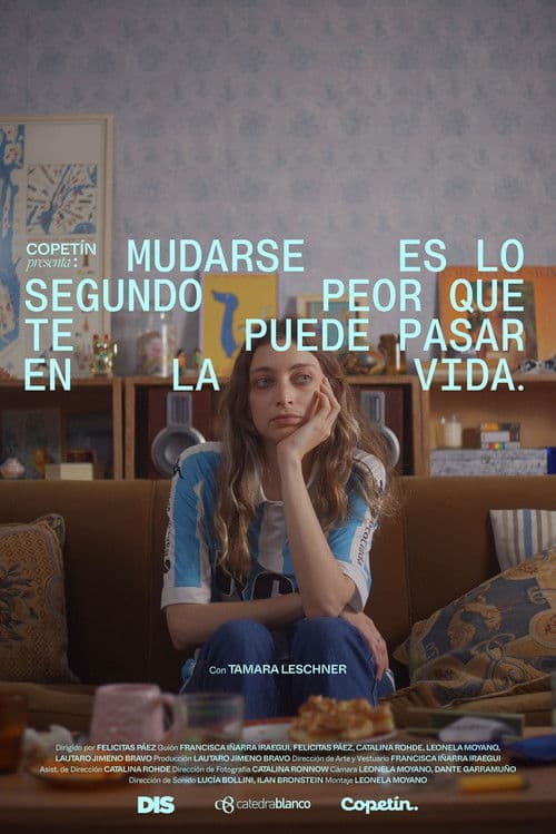 Mudarse es lo segundo peor que te puede pasar en la vida poster