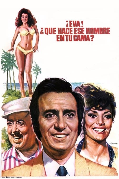 Eva, ¿Qué hace ese hombre en tu cama? poster