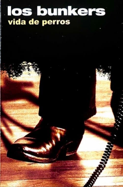 Los Bunkers: Dog's Life poster