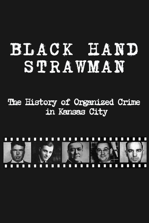 Black Hand Strawman: The History of Organized Crime in Kansas City poster