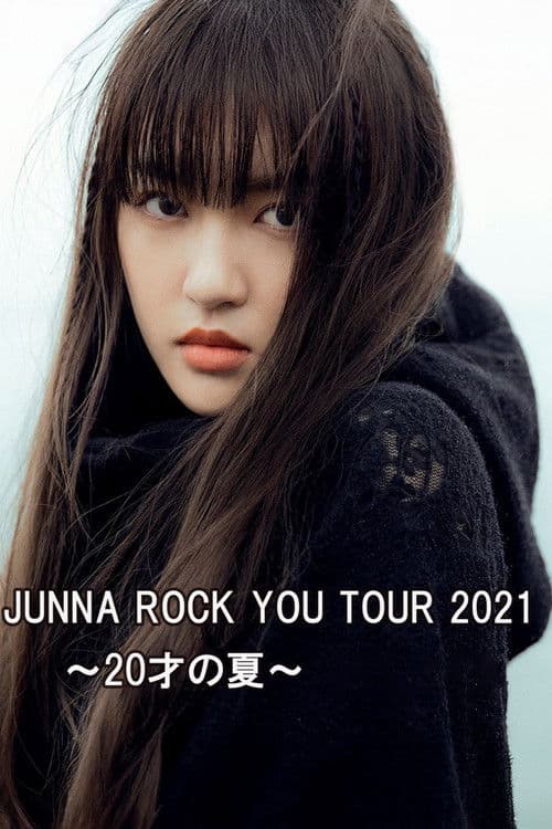 JUNNA ROCK YOU TOUR 2021 ～20才の夏～ poster