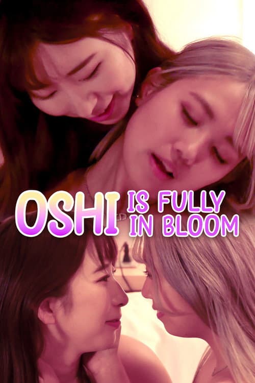 Oshi is Fully in Bloom poster
