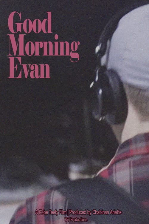 Good Morning Evan poster