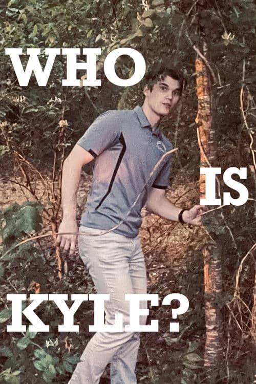 Who is Kyle? poster