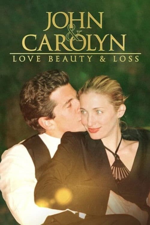 John and Carolyn: Love, Beauty and Loss poster