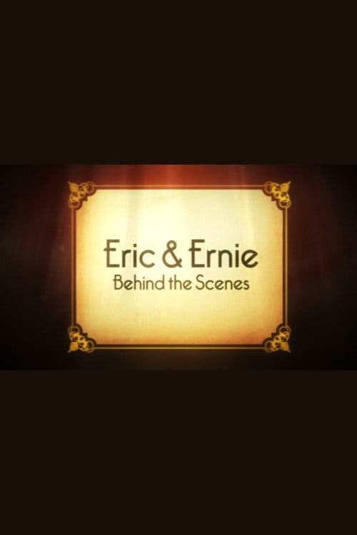 Eric & Ernie: Behind the Scenes poster