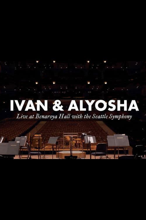 Ivan & Alyosha: Live at Benaroya Hall with the Seattle Symphony poster