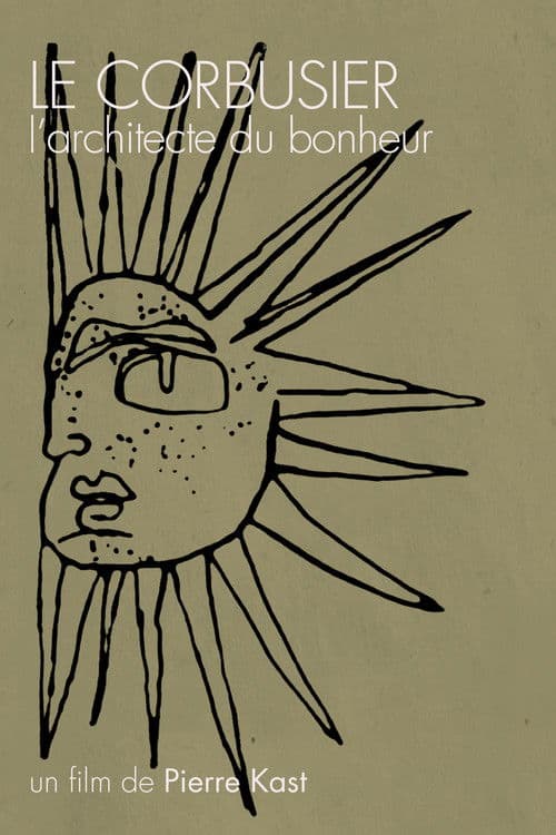 Le Corbusier, l'architecte du bonheur poster