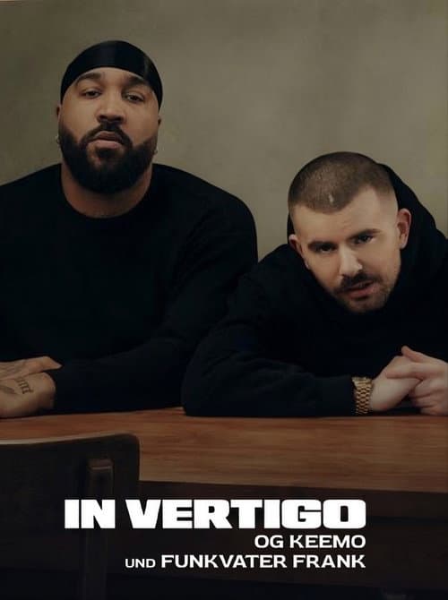 IN VERTIGO - OG Keemo und Funkvater Frank poster