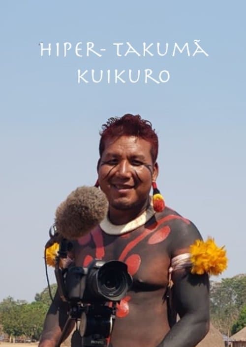 Hiper-Takumã Kuikuro poster