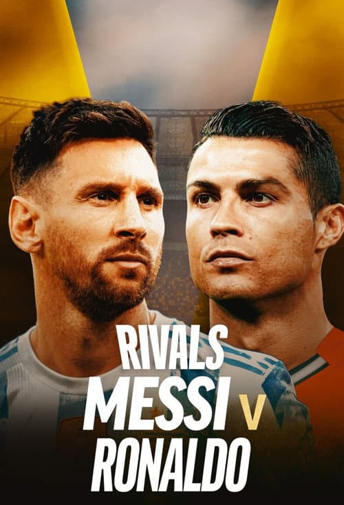 Rivals: Messi v Ronaldo poster