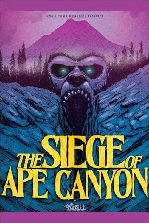 The Siege of Ape Canyon poster