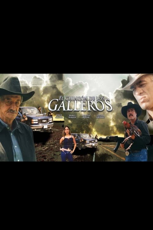 El Chingon de los Galleros poster