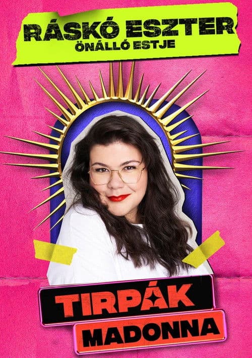 Dumaszínház: Tirpák Madonna - Ráskó Eszter önálló estje poster