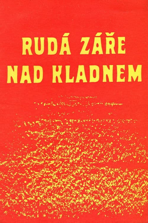 Rudá záře nad Kladnem poster
