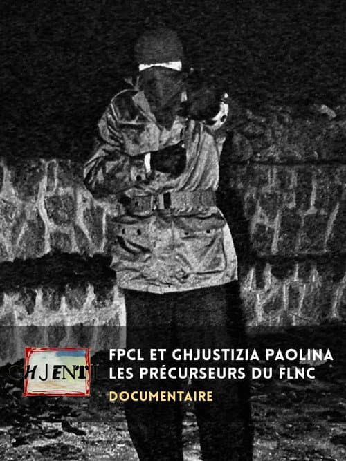 FPCL et Ghjustizia Paolina, les précurseurs du FLNC poster