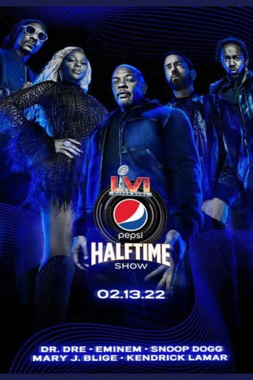 The Pepsi Super Bowl LVI Halftime Show poster
