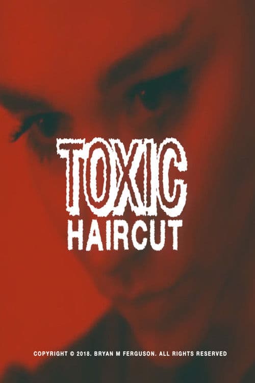 Toxic Haircut poster