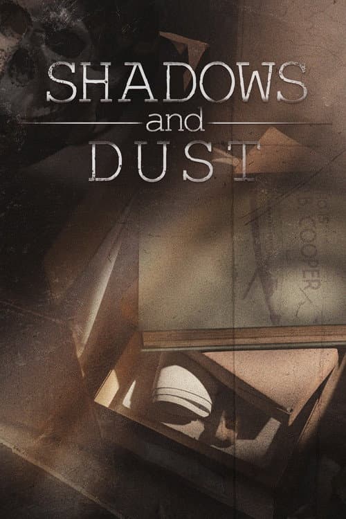 Shadows and Dust