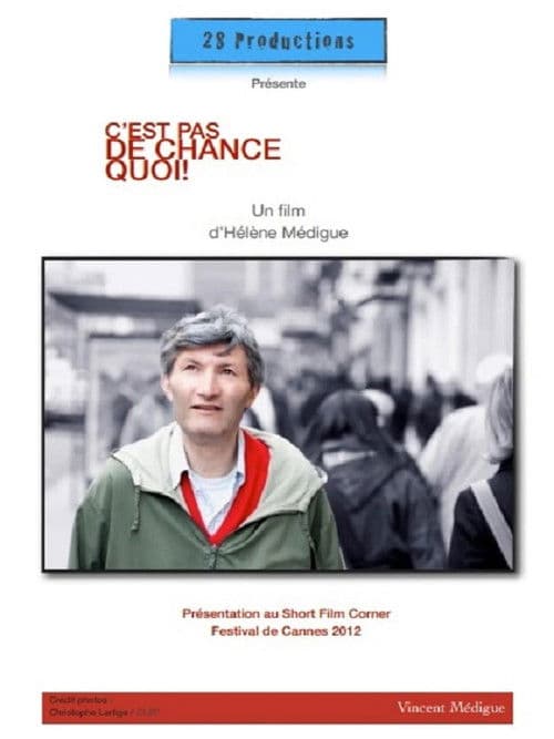 C'est pas de chance, quoi ! poster