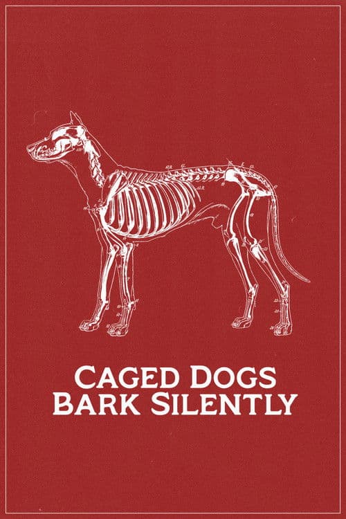 Caged Dogs Bark Silently poster