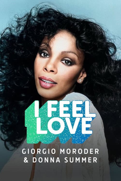 Giorgio Moroder & Donna Summer : I Feel Love poster