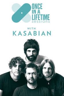 Once in a Lifetime Sessions with Kasabian poster