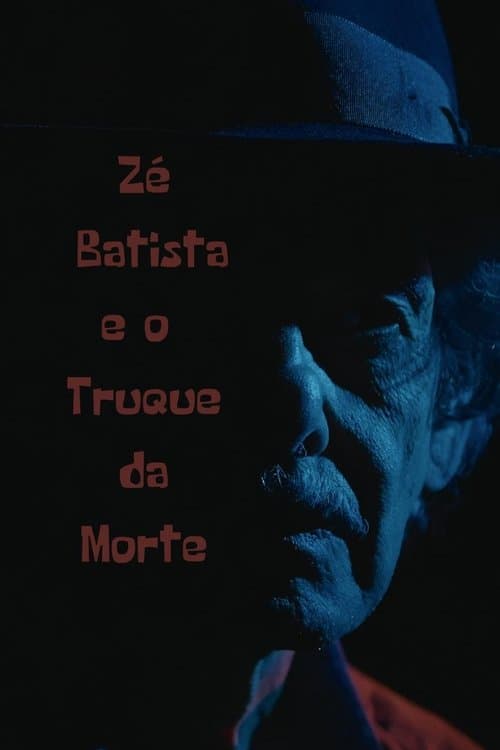 Zé Batista e o Truque da Morte poster