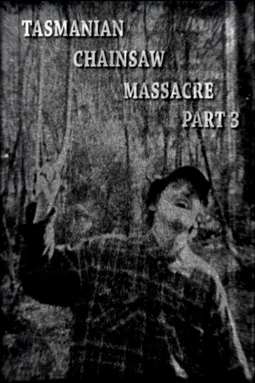 Tasmanian Chainsaw Massacre Part 3 poster