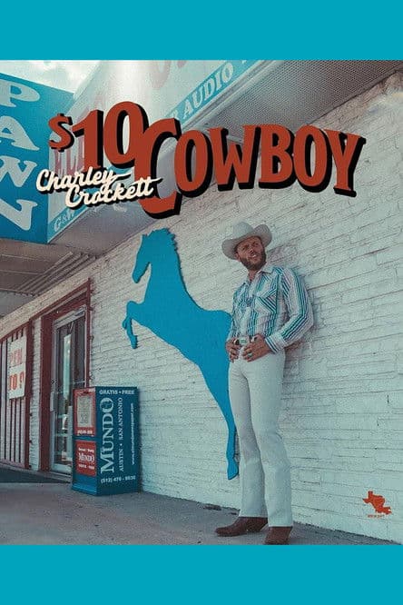 Charley Crockett: $10 Dollar Cowboy poster