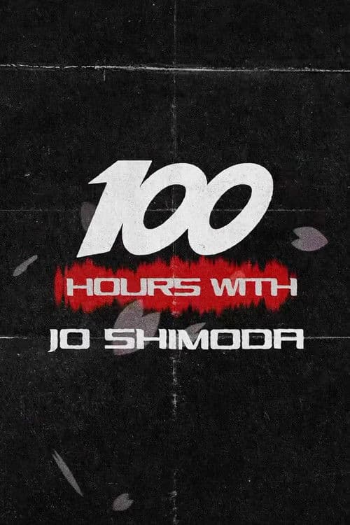 100 Hours with Jo Shimoda poster