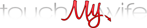 Touch My Wife