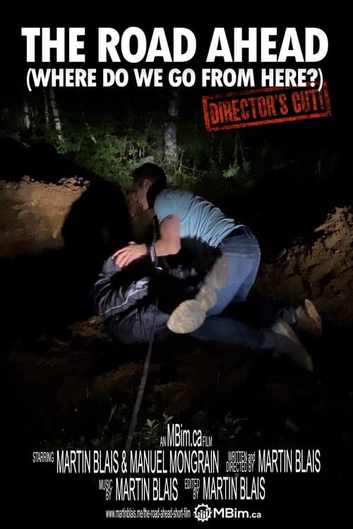 The Road Ahead (Where do we go from here?) Director's cut poster