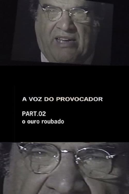 A Voz do Provocador - O Ouro Roubado poster