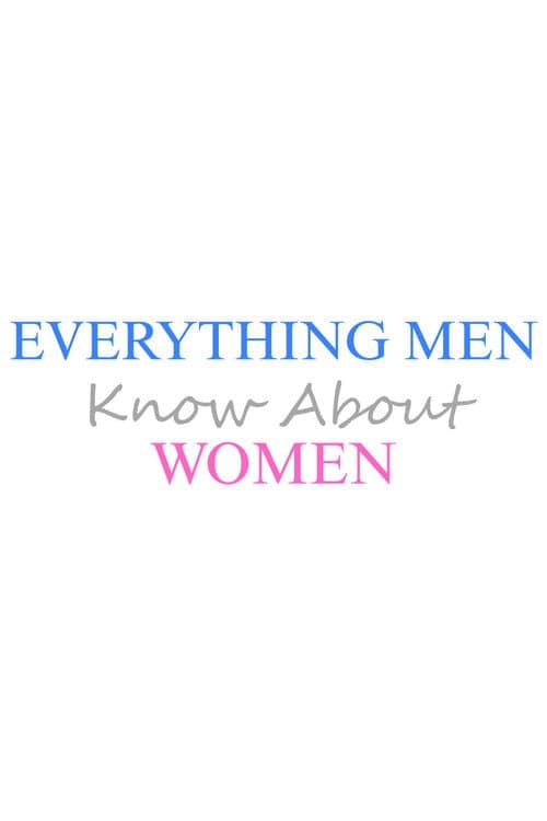 Everything Men Know About Women poster