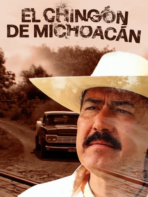 El chingón de Michoacán poster