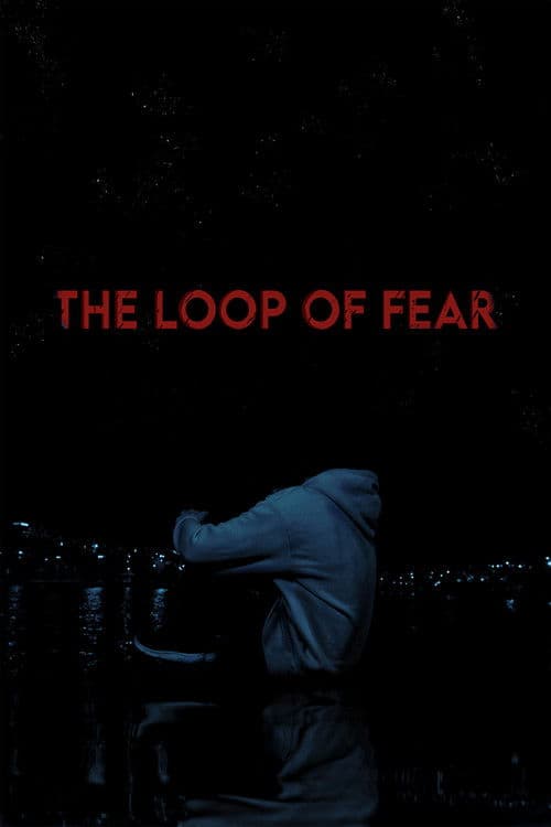The Loop of Fear poster