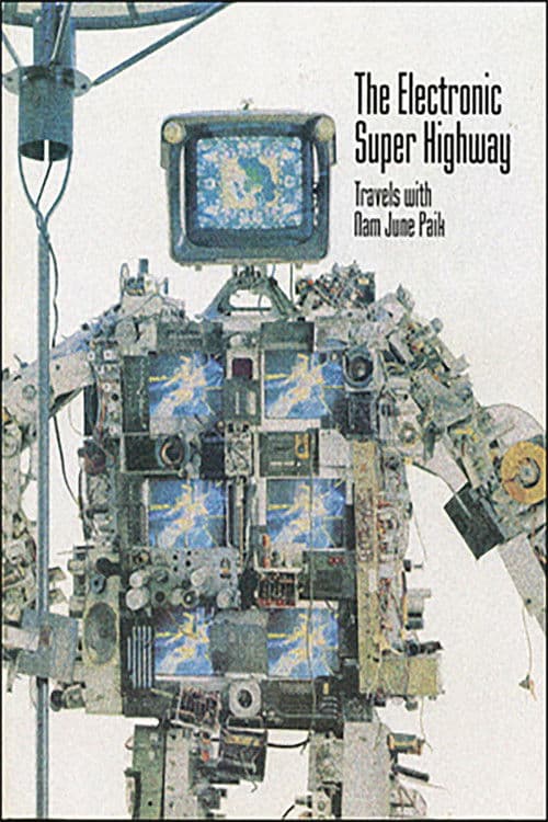 The Electronic Super Highway: Nam June Paik in the Nineties poster