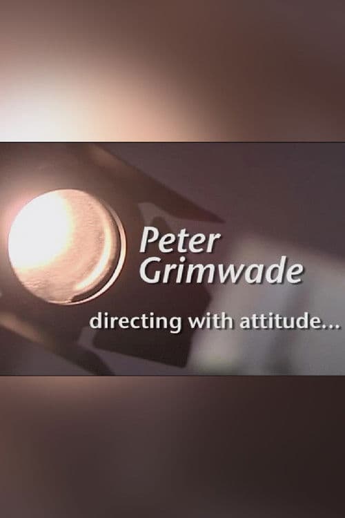Peter Grimwade: Directing with Attitude... poster