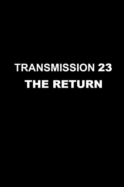 Transmission 23: The Return poster