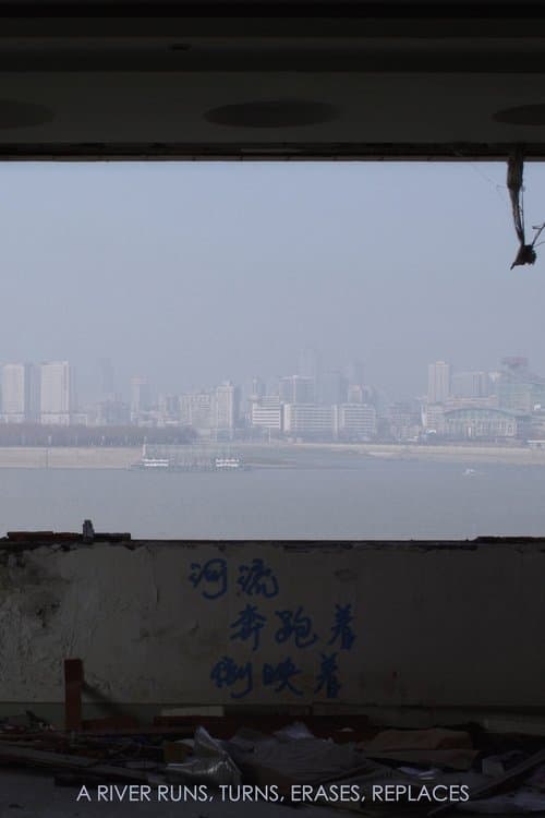 A River Runs, Turns, Erases, Replaces